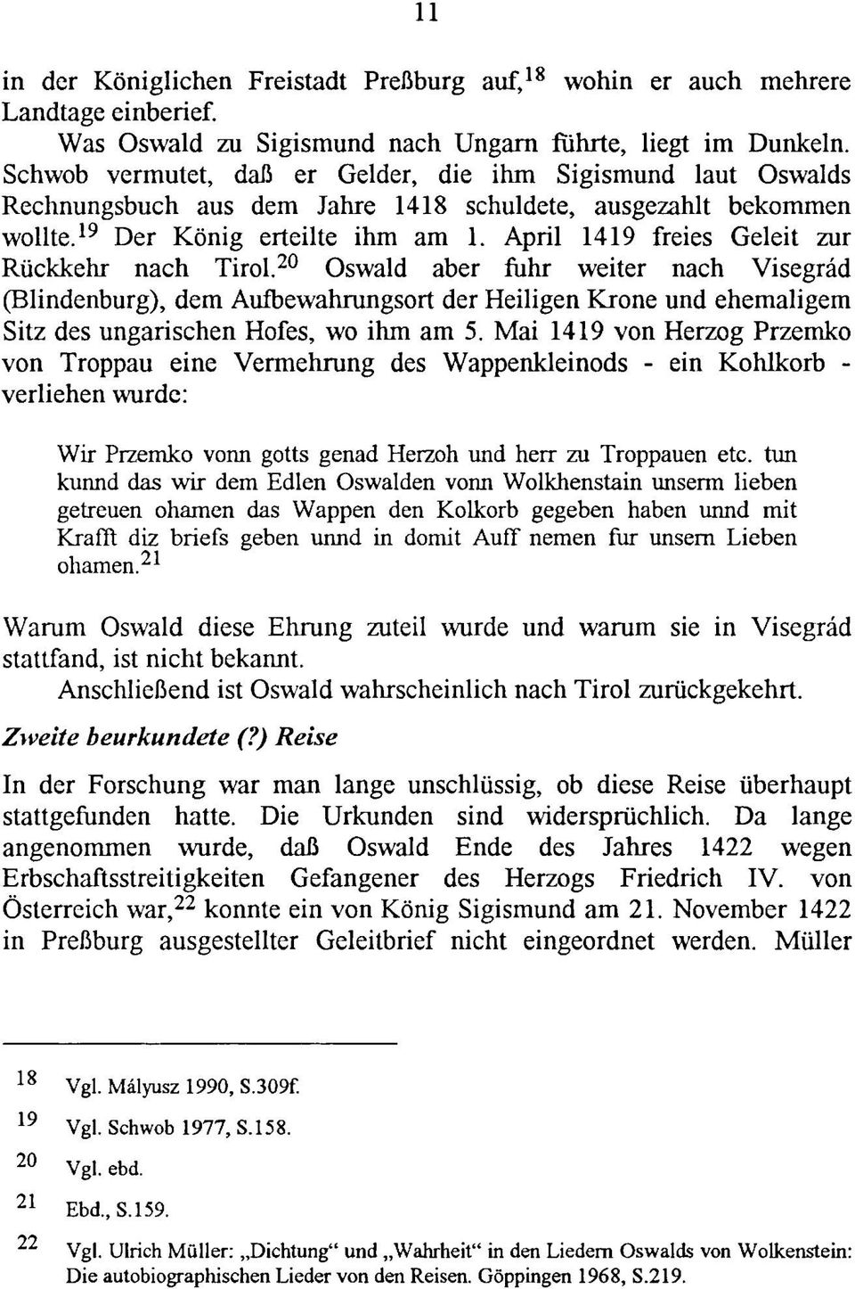 April 1419 freies Geleit zur Rückkehr nach Tirol.