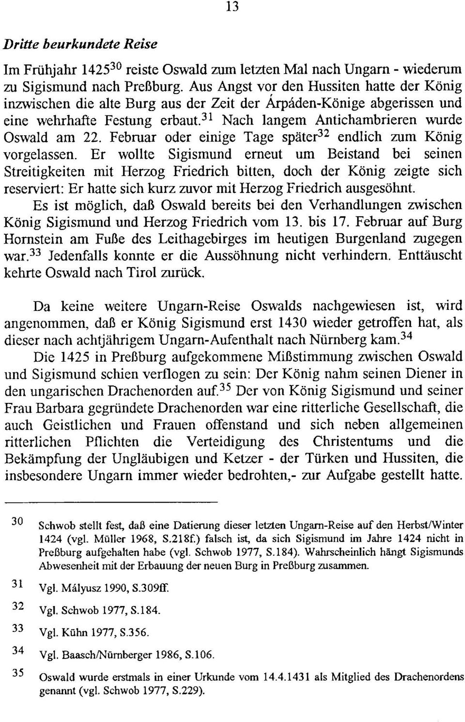 Februar oder einige Tage später 32 endlich zum König vorgelassen.
