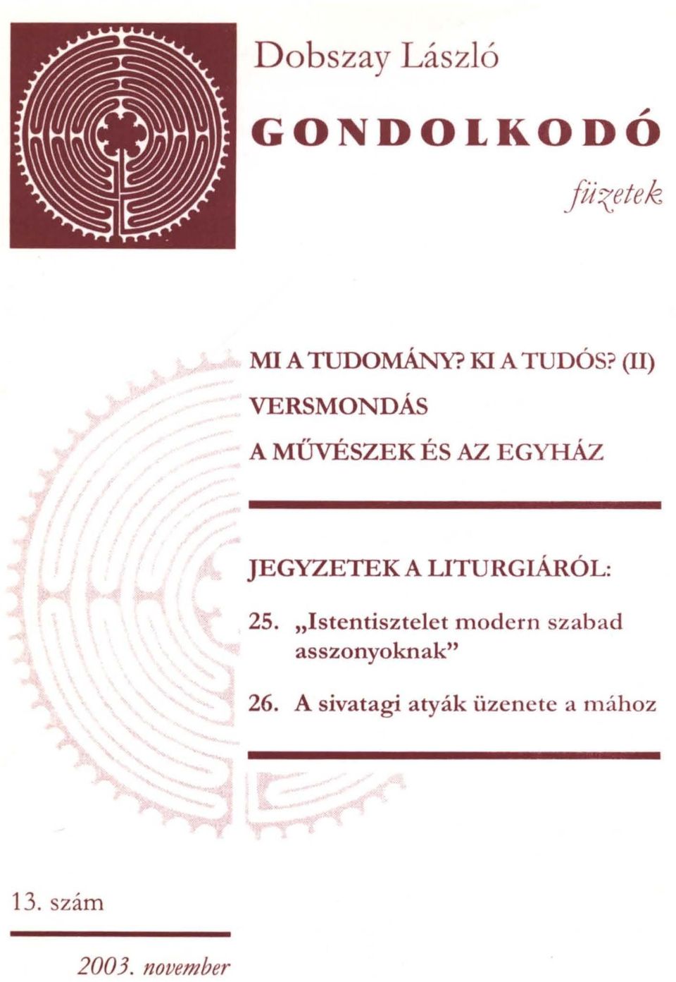 (II) VERSMONDÁS A MŰVÉSZEK ÉS AZ EGYHÁZ JEGYZETEK A