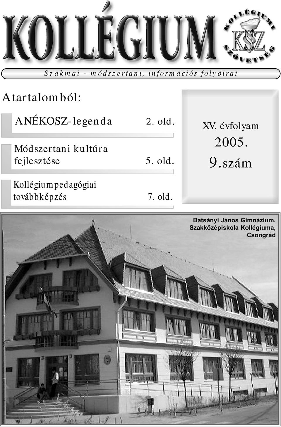 Kollégiumpedagógiai továbbképzés 2. old. 5. old. 7. old. XV.