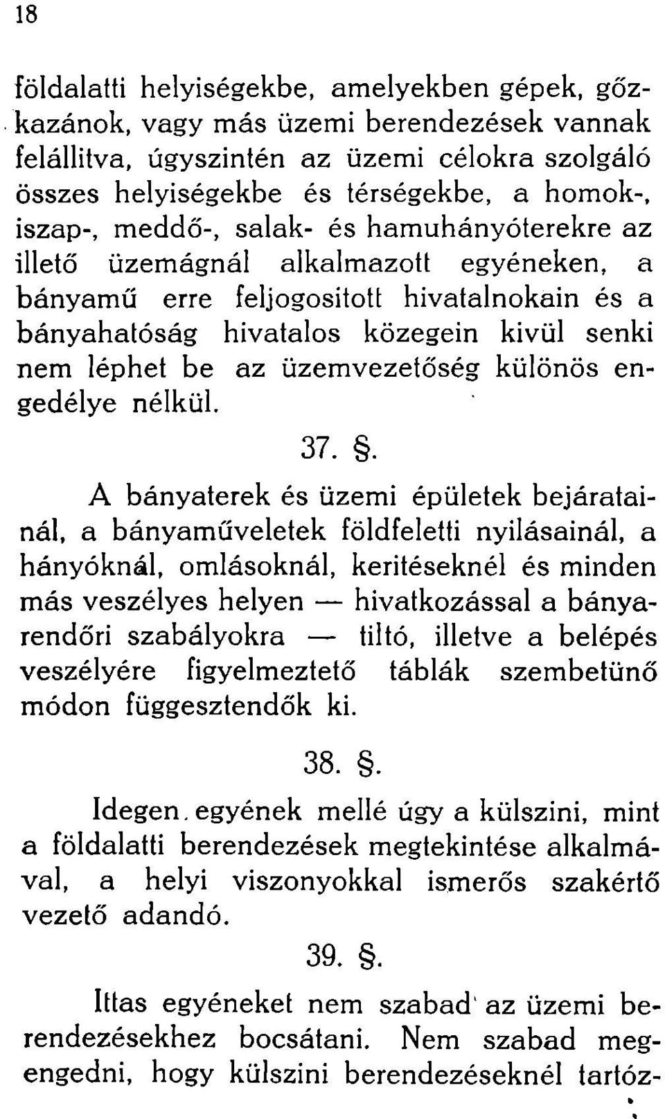 különös engedélye nélkül. 37.