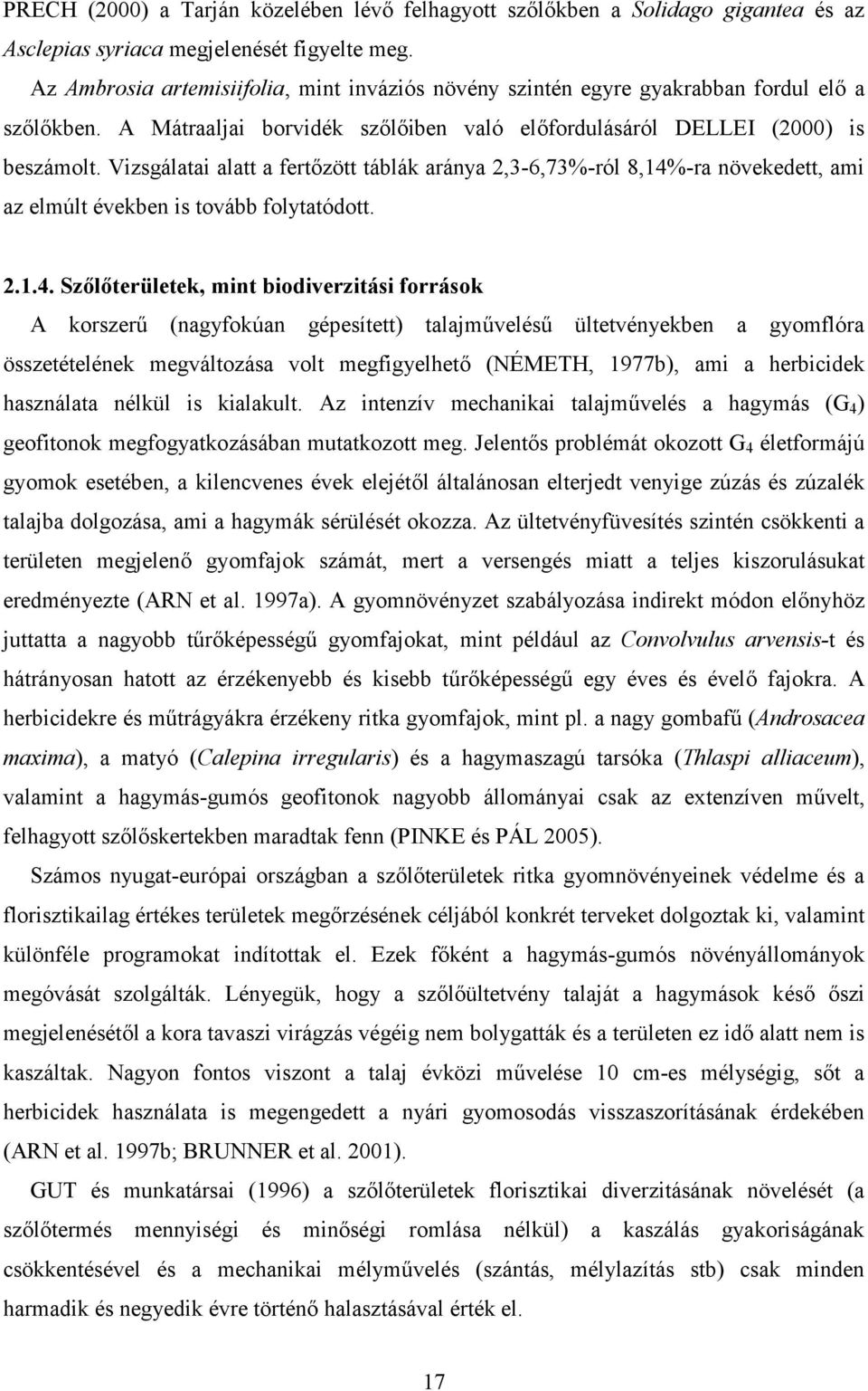 Vizsgálatai alatt a fertőzött táblák aránya 2,3-6,73%-ról 8,14%