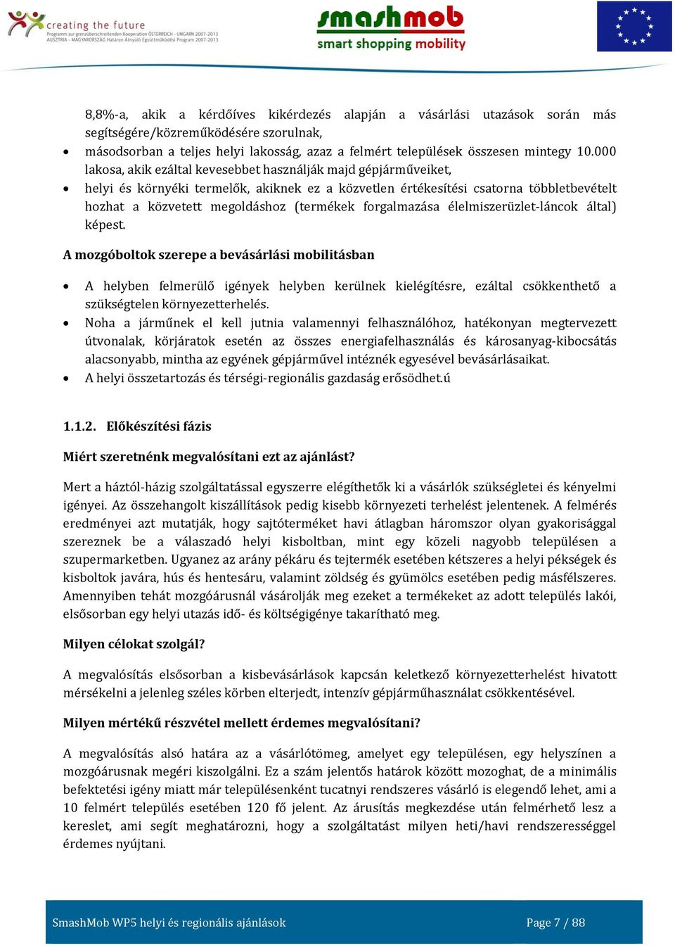 forgalmazása élelmiszerüzlet-láncok által) képest.