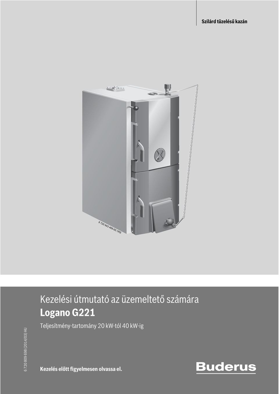 számára Logano G221 Teljesítmény-tartomány 20