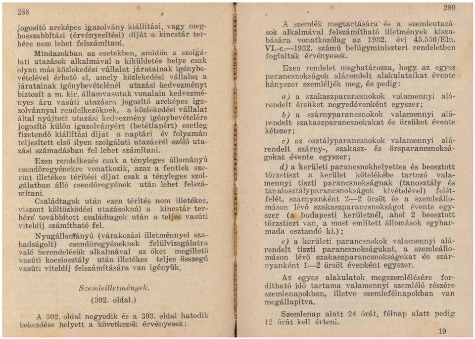 t a járatainak igénybevételénél utazási kedvezményt biztosít a m. kir.