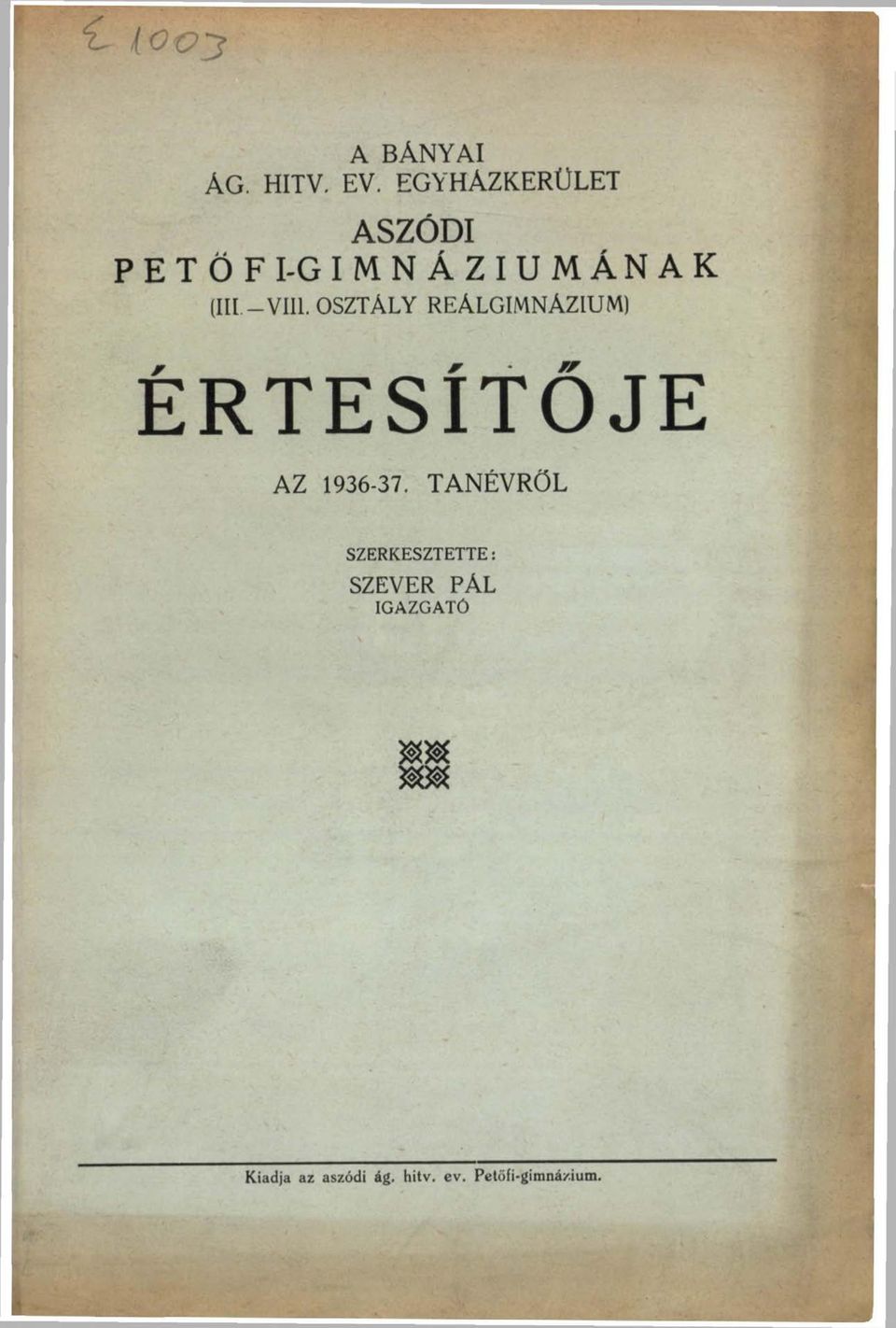 OSZTÁLY REÁLGIMNÁZIUM) ÉRTESÍTŐJE AZ 1936-37.