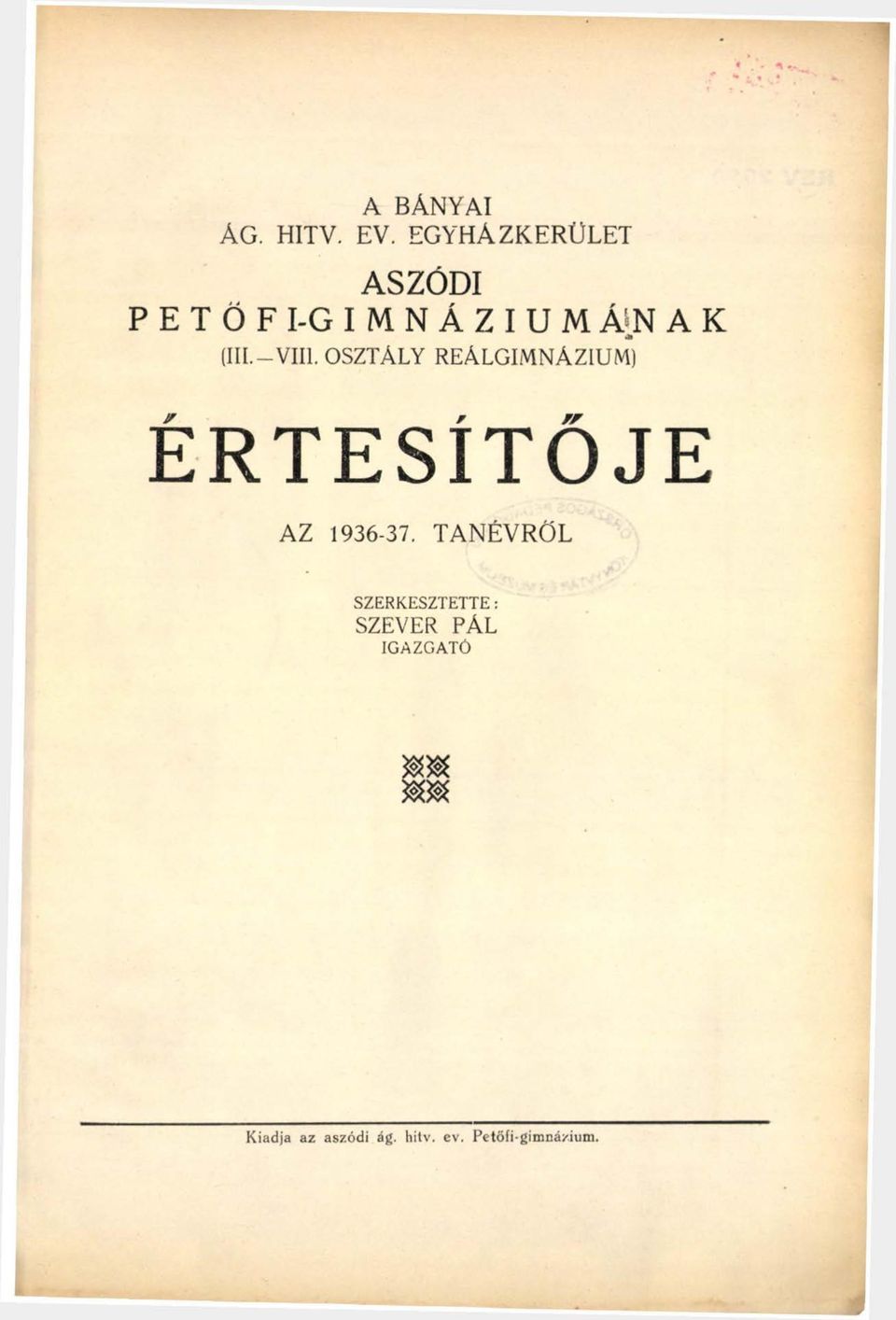 OSZTÁLY REÁLGIMNÁZIUM) ÉRTESÍTŐJE AZ 1936-37.