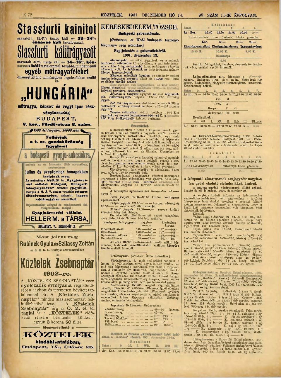 legolcsóbban szállít HUNGÁRIA" műtrágya, kénsav és vegyi Ipar részvénytársaság BUDAPEST, V. ker., FQpdá-utcza 8. szám* f 1900. évi forgalom: 26000zsák. n Felhívjuk a t.