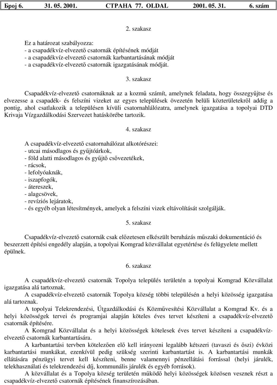 módját. 3.