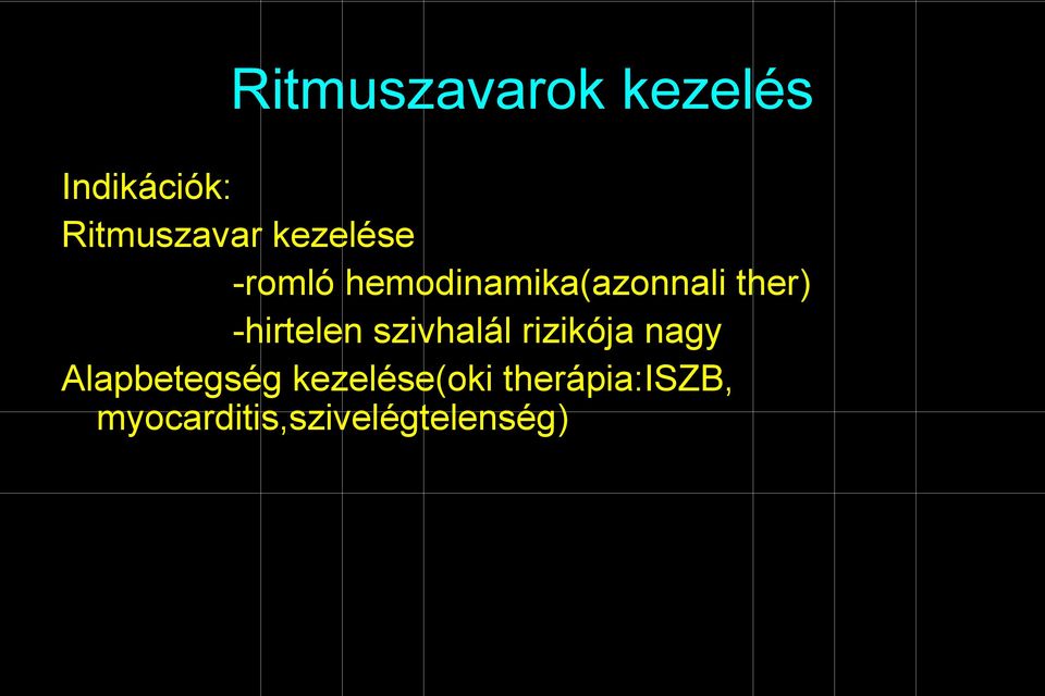 -hirtelen szivhalál rizikója nagy Alapbetegség