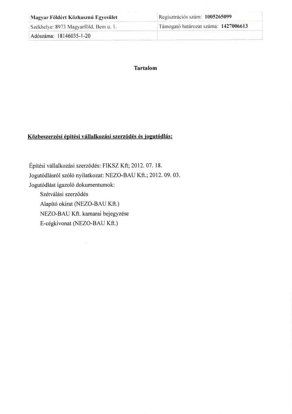Jogut6dl6sr6l szol6 nyilatkozat: NEZO-BAU Kft.; 2012. 09. 03.