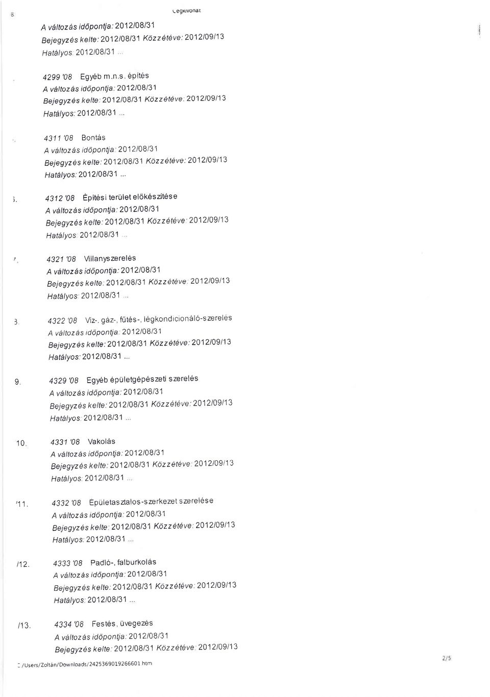 z 6 td v e : 2012 109 13 Hatalyos: 2012108'. ).