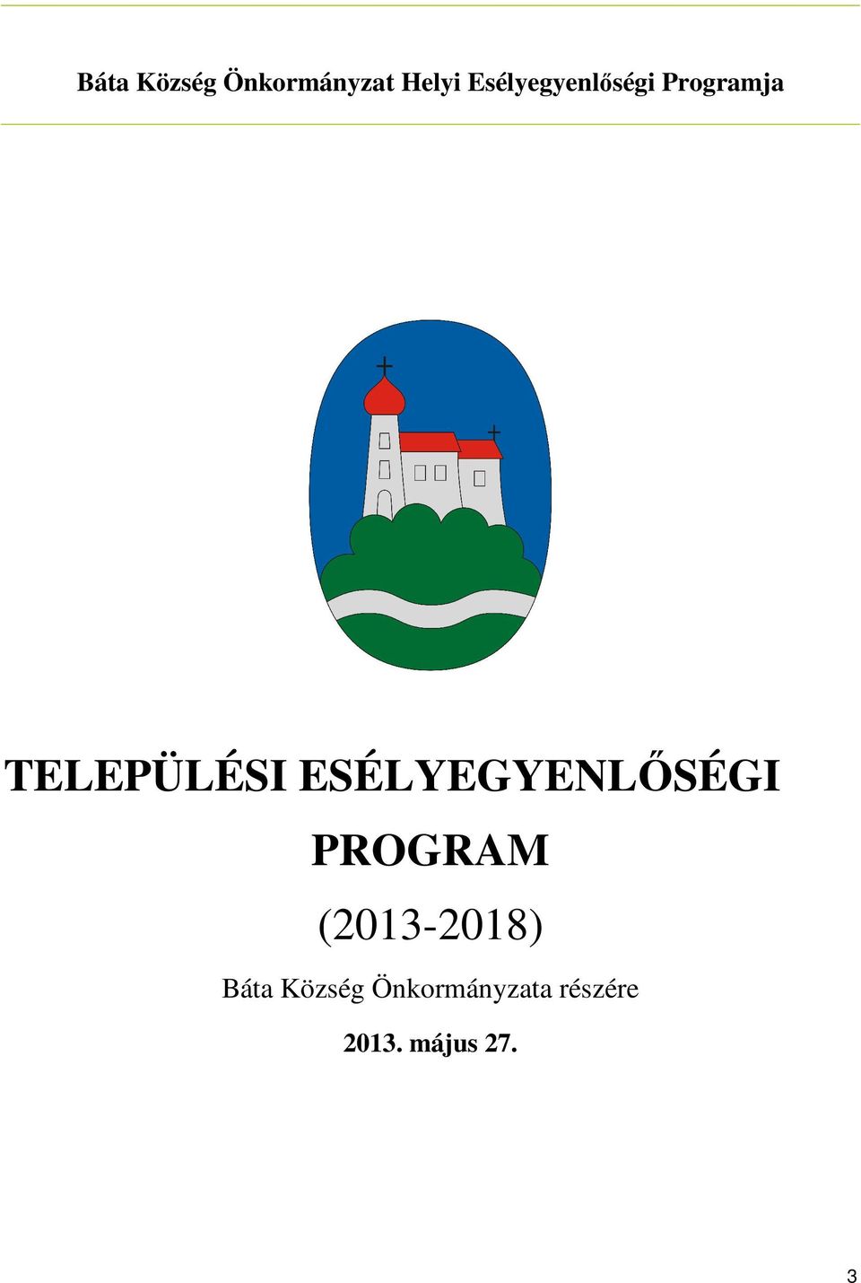 ESÉLYEGYENLŐSÉGI PROGRAM (2013-2018)