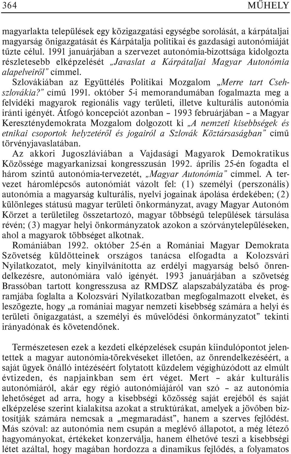 Szlovákiában az Együttélés Politikai Mozgalom Merre tart Csehszlovákia? címû 1991.