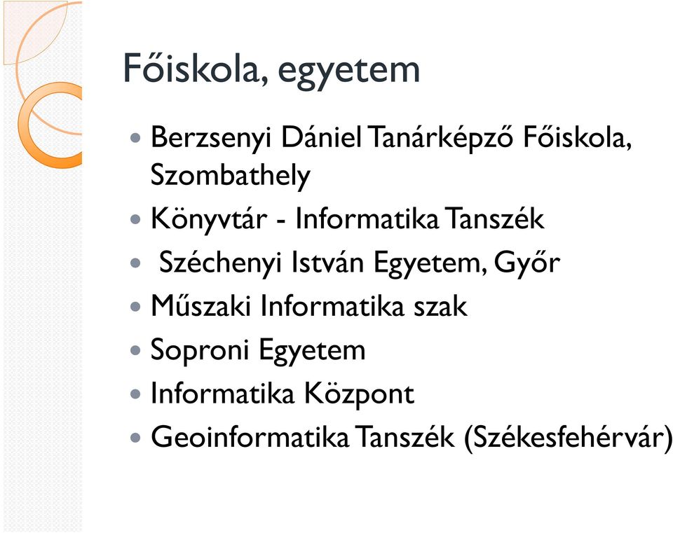 István Egyetem, Győr Műszaki Informatika szak Soproni