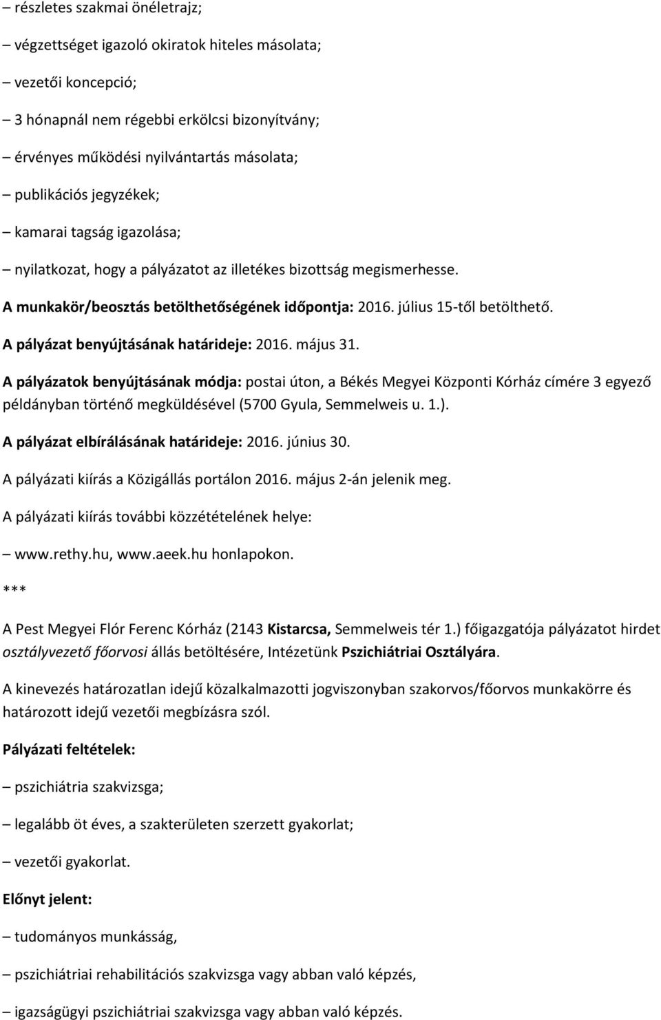 A pályázat benyújtásának határideje: 2016. május 31.