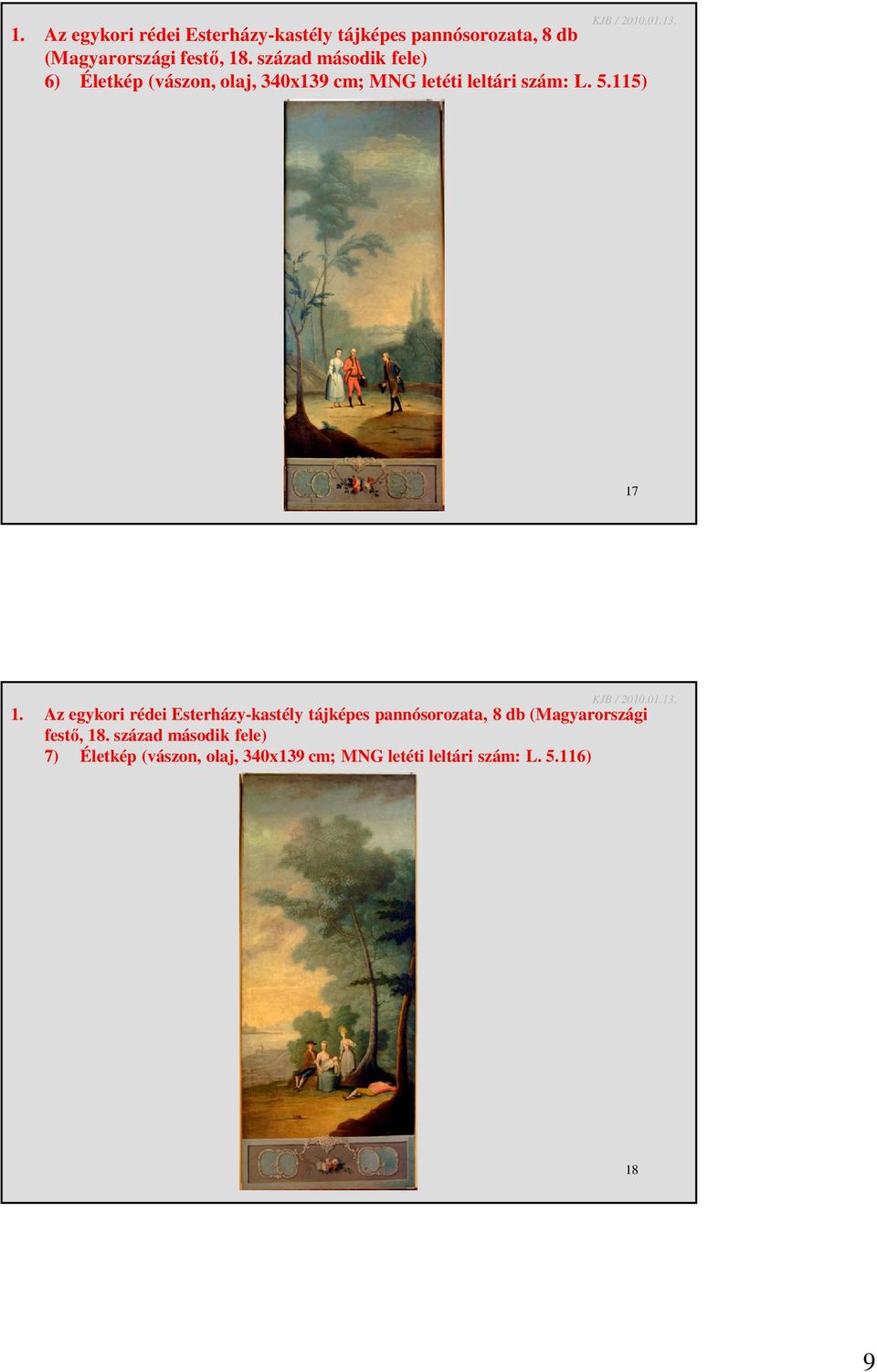 115) 17  század második fele) 7) Életkép (vászon, olaj, 340x139 cm; MNG letéti leltári szám: L.