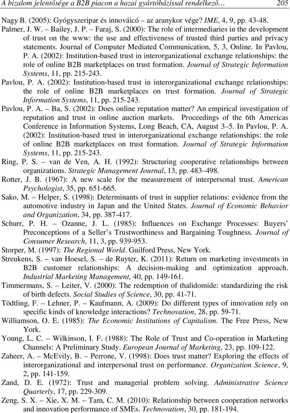 Journal of Computer Mediated Communication, 5, 3, Online. In Pavlou, P. A.