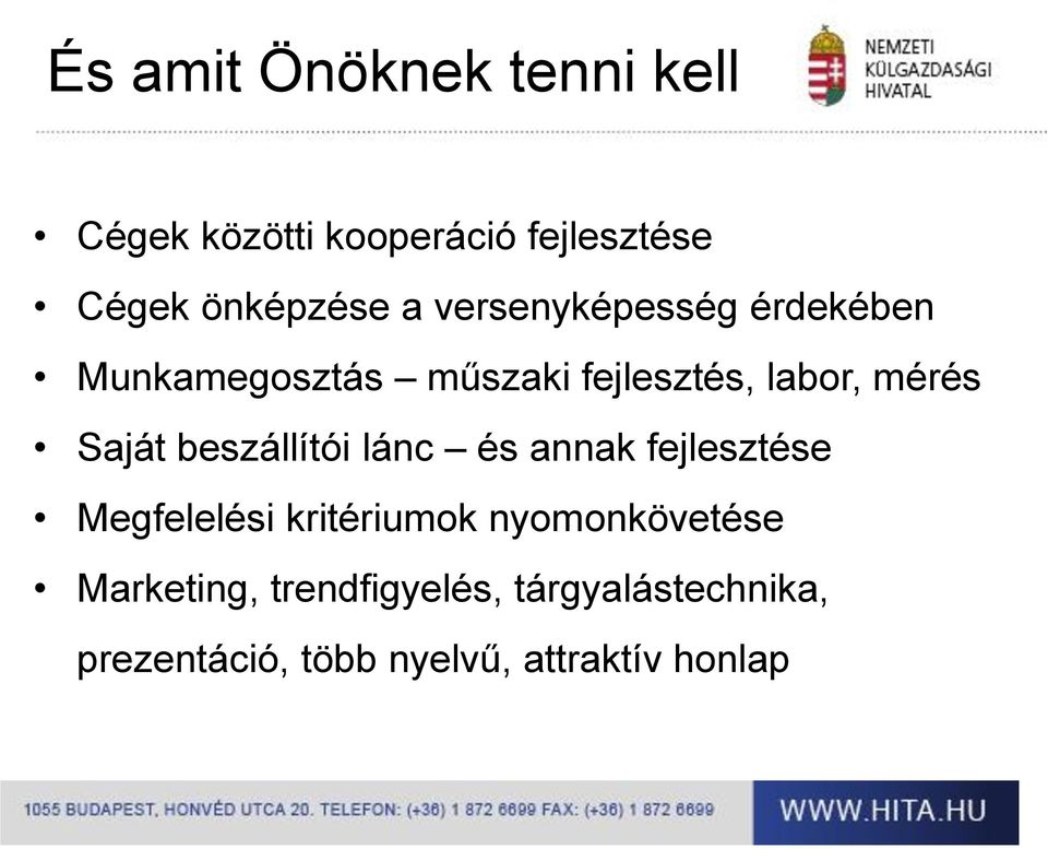 beszállítói lánc és annak fejlesztése Megfelelési kritériumok nyomonkövetése