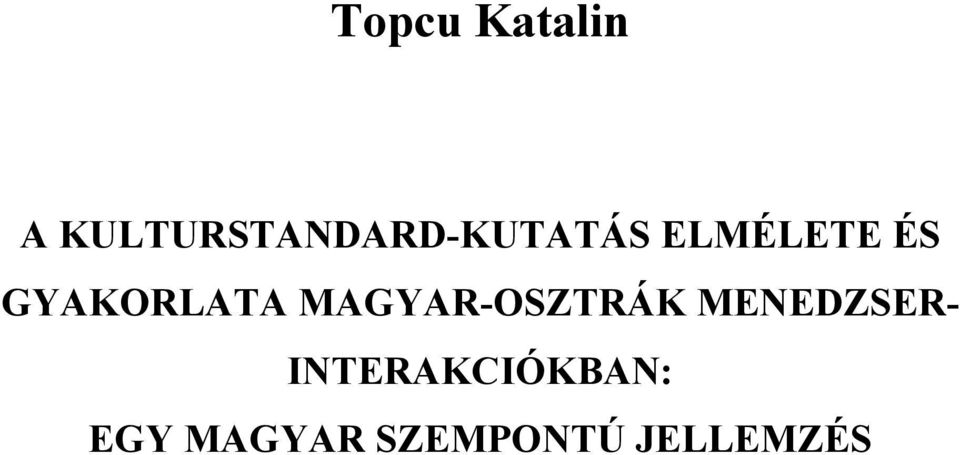 ÉS GYAKORLATA MAGYAR-OSZTRÁK