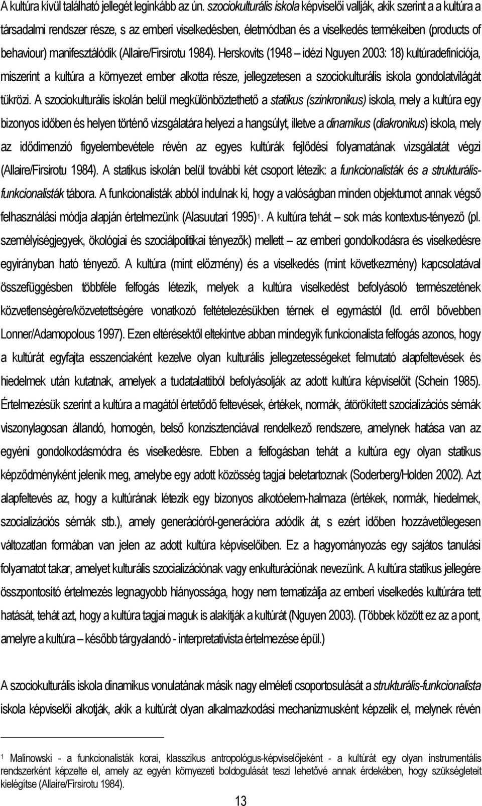 manifesztálódik (Allaire/Firsirotu 1984).