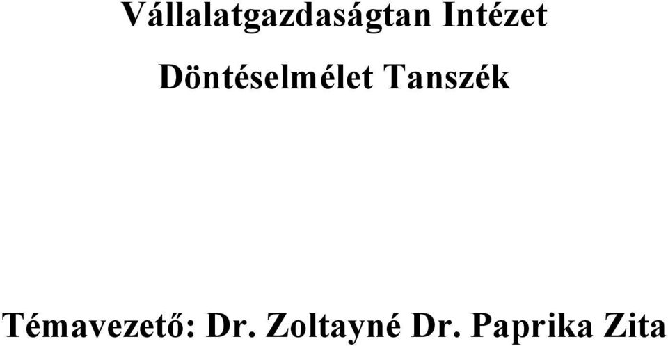 Tanszék Témavezető: Dr.