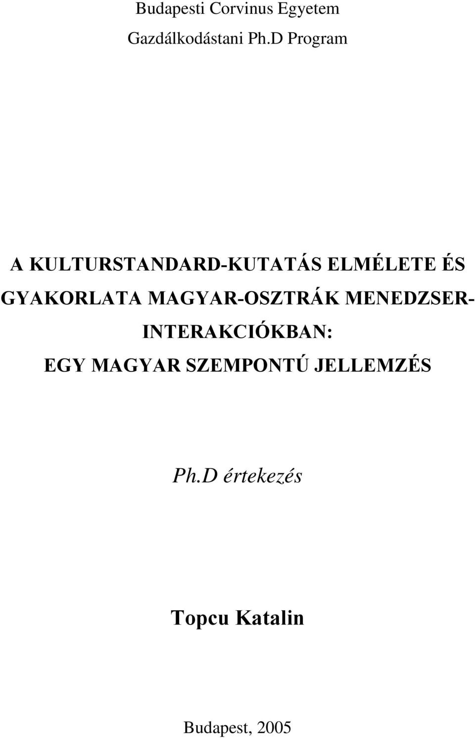 GYAKORLATA MAGYAR-OSZTRÁK MENEDZSER- INTERAKCIÓKBAN: