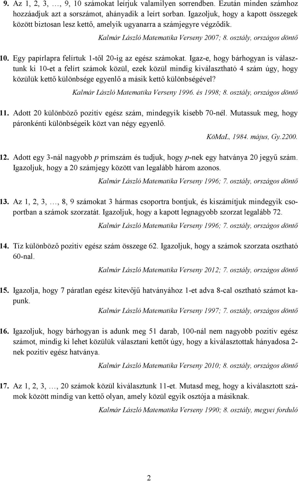 Egy papírlapra felírtu -től 0-ig az egész számoat.