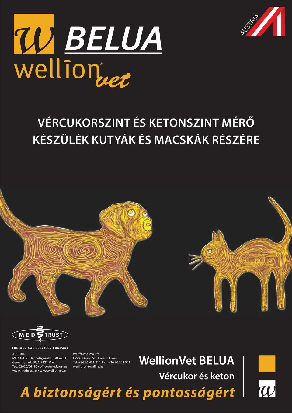 medtrust.at www.wellionvet.at Werfft-Pharma Kft. H-9028 Győr, Szt. Imre u.