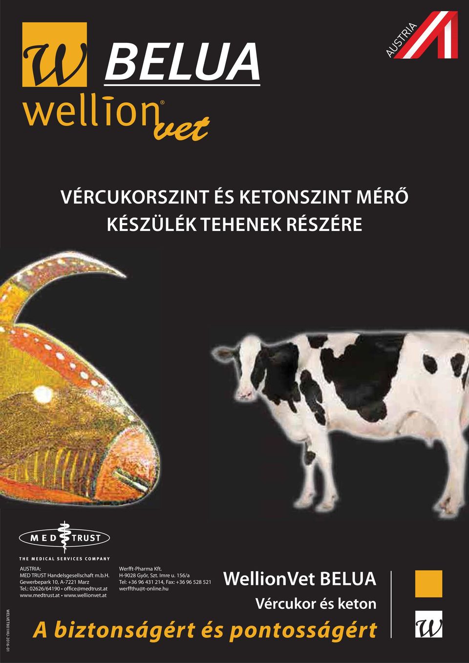 medtrust.at www.wellionvet.at Werfft-Pharma Kft. H-9028 Győr, Szt. Imre u.