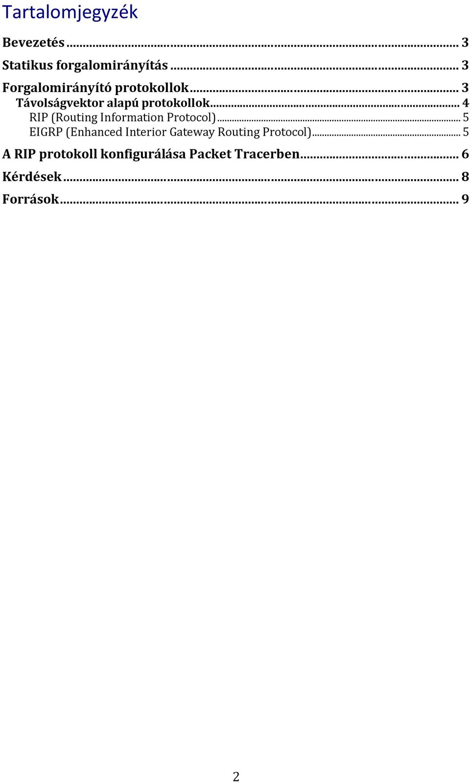 .. 4 RIP (Routing Information Protocol).