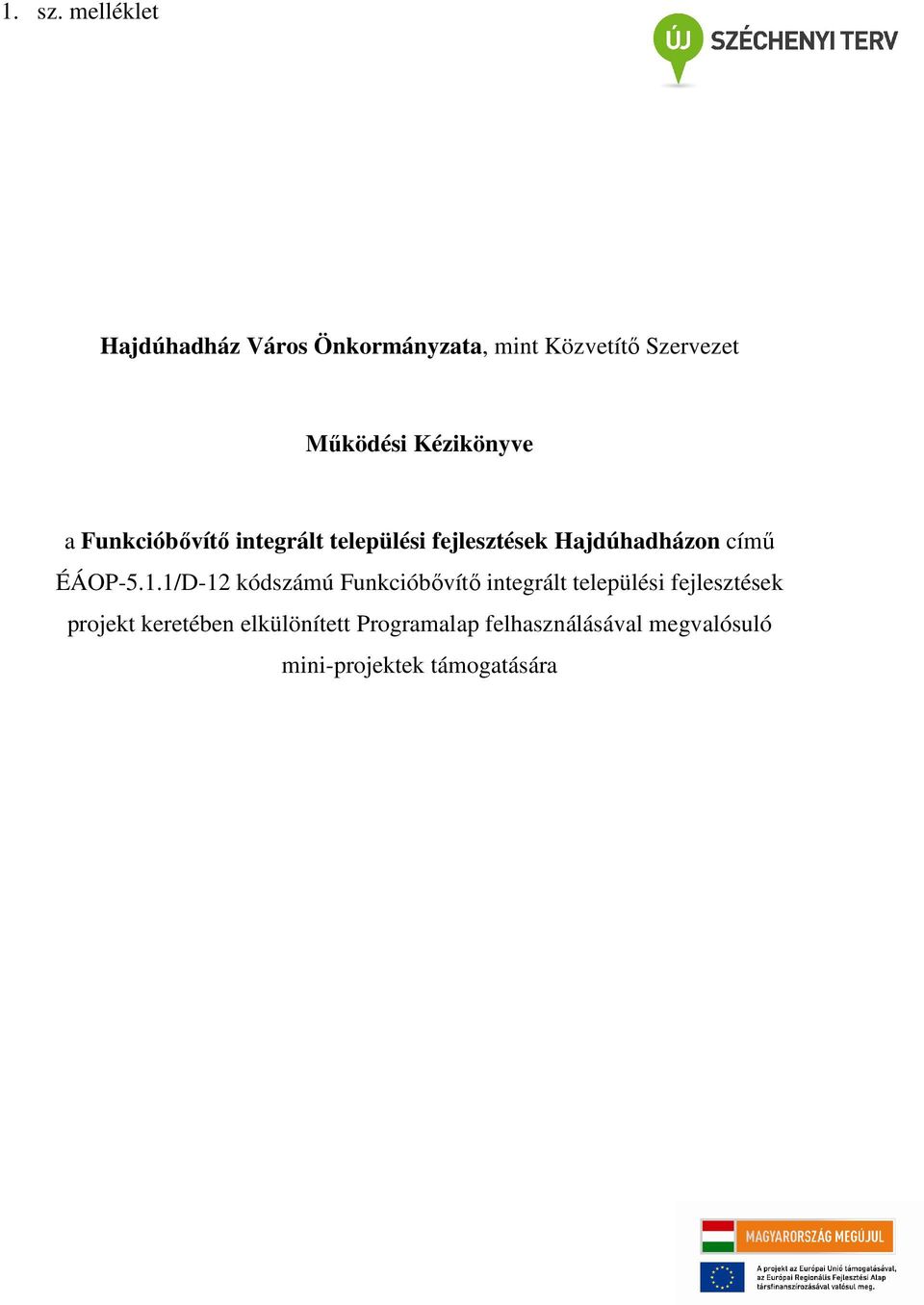 Kézikönyve a Funkcióbővítő integrált települési fejlesztések Hajdúhadházon című