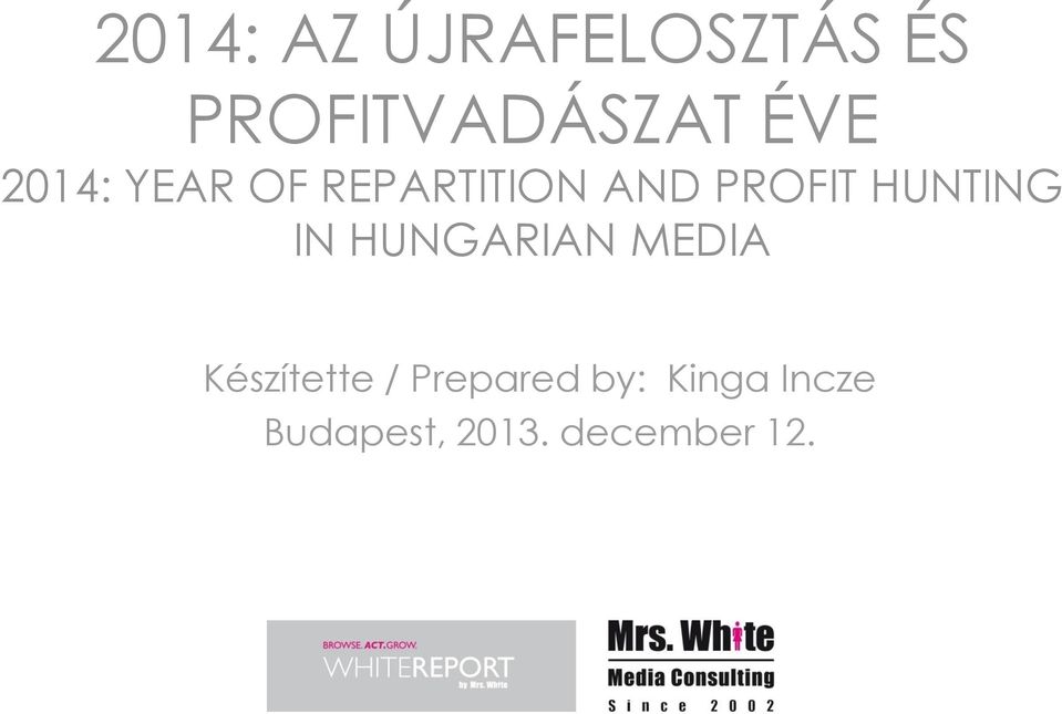 HUNTING IN HUNGARIAN MEDIA Készítette /