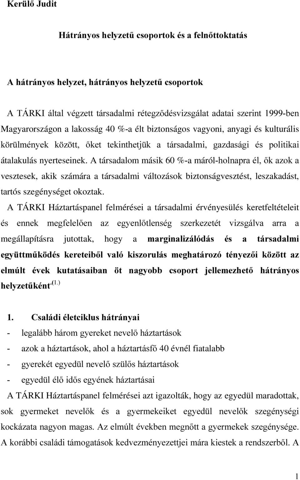 JD]GDViJL pv SROLWLNDL átalakulás nyerteseinek.