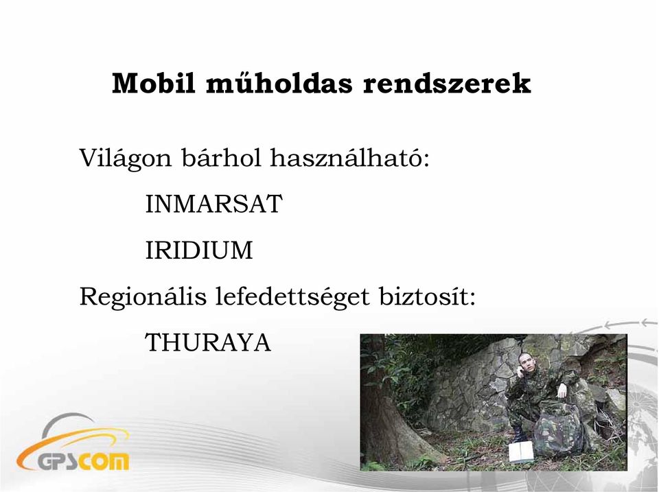 INMARSAT IRIDIUM Regionális