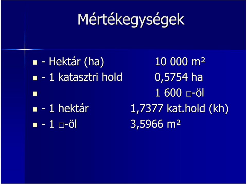 ha 1 600 -öl - 1 hektár 1,7377