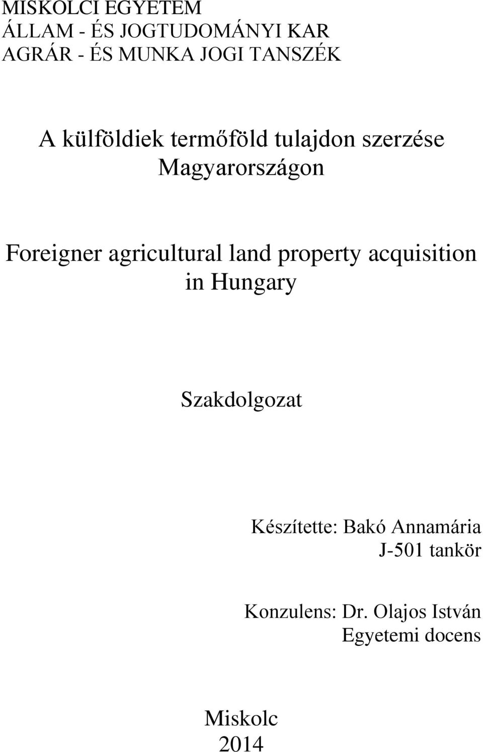 agricultural land property acquisition in Hungary Szakdolgozat Készítette: