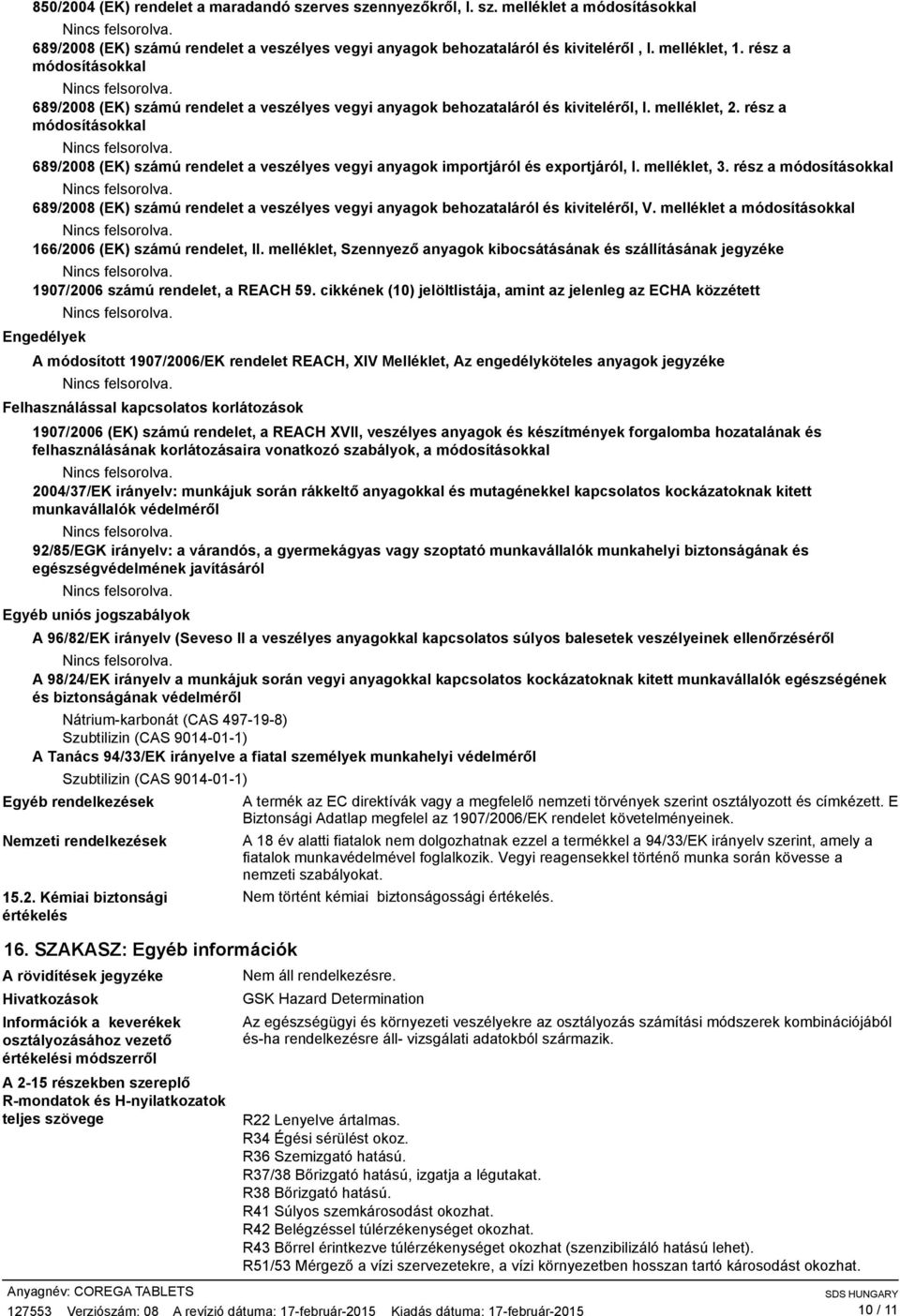 rész a módosításokkal 689/2008 (EK) számú rendelet a veszélyes vegyi anyagok importjáról és exportjáról, I. melléklet, 3.