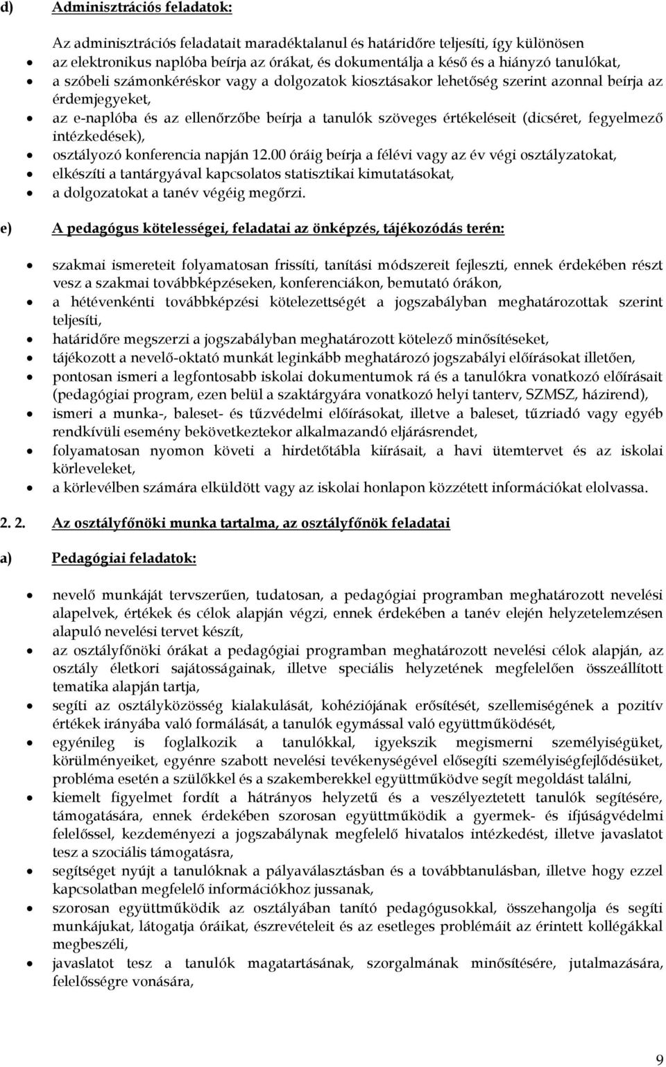 fegyelmező intézkedések), osztályozó konferencia napján 12.