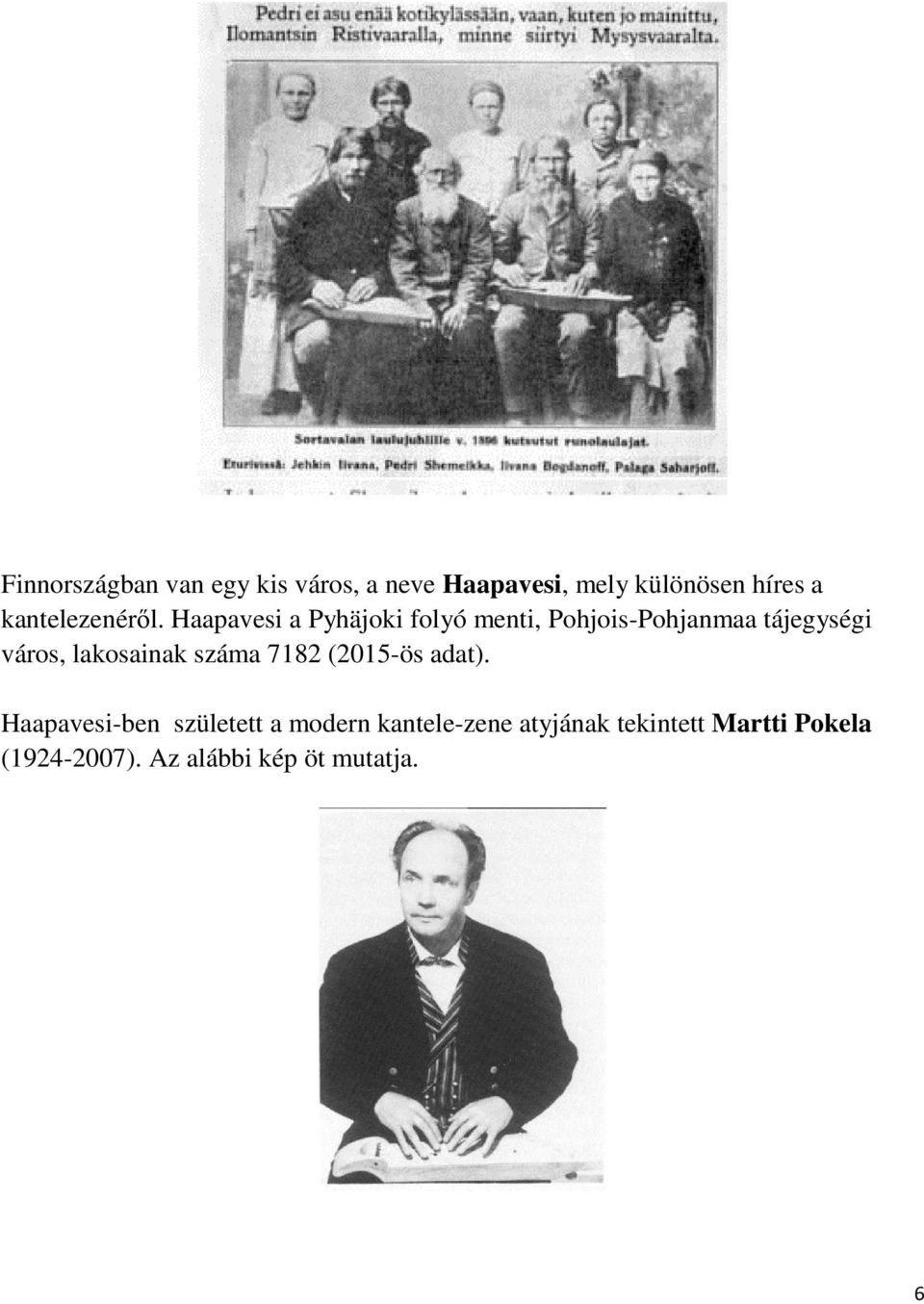 Haapavesi a Pyhäjoki folyó menti, Pohjois-Pohjanmaa tájegységi város,