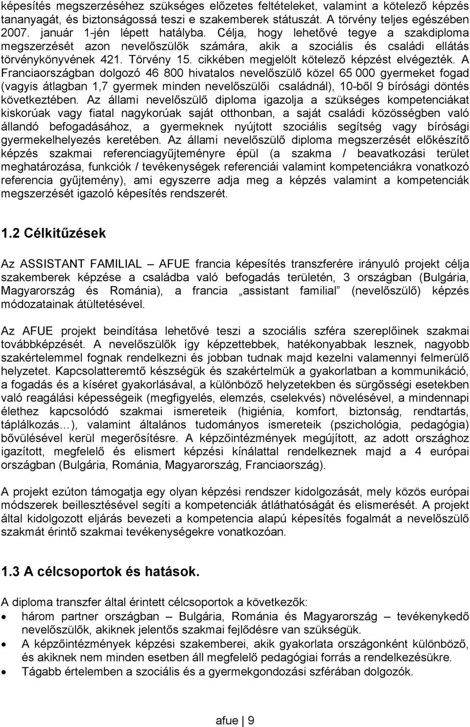 cikkében megjelölt kötelez képzést elvégezték.