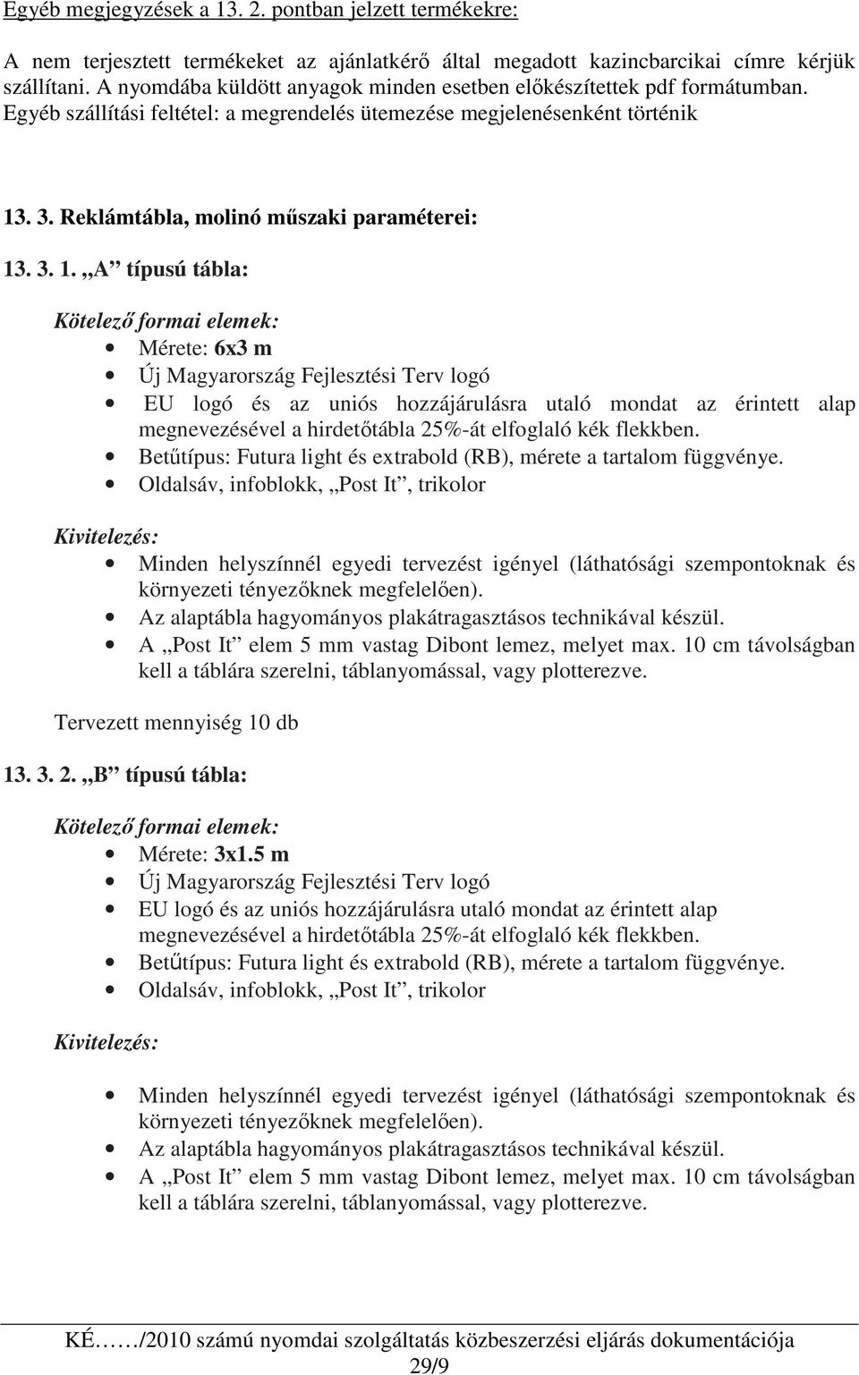 Reklámtábla, molinó mőszaki paraméterei: 13