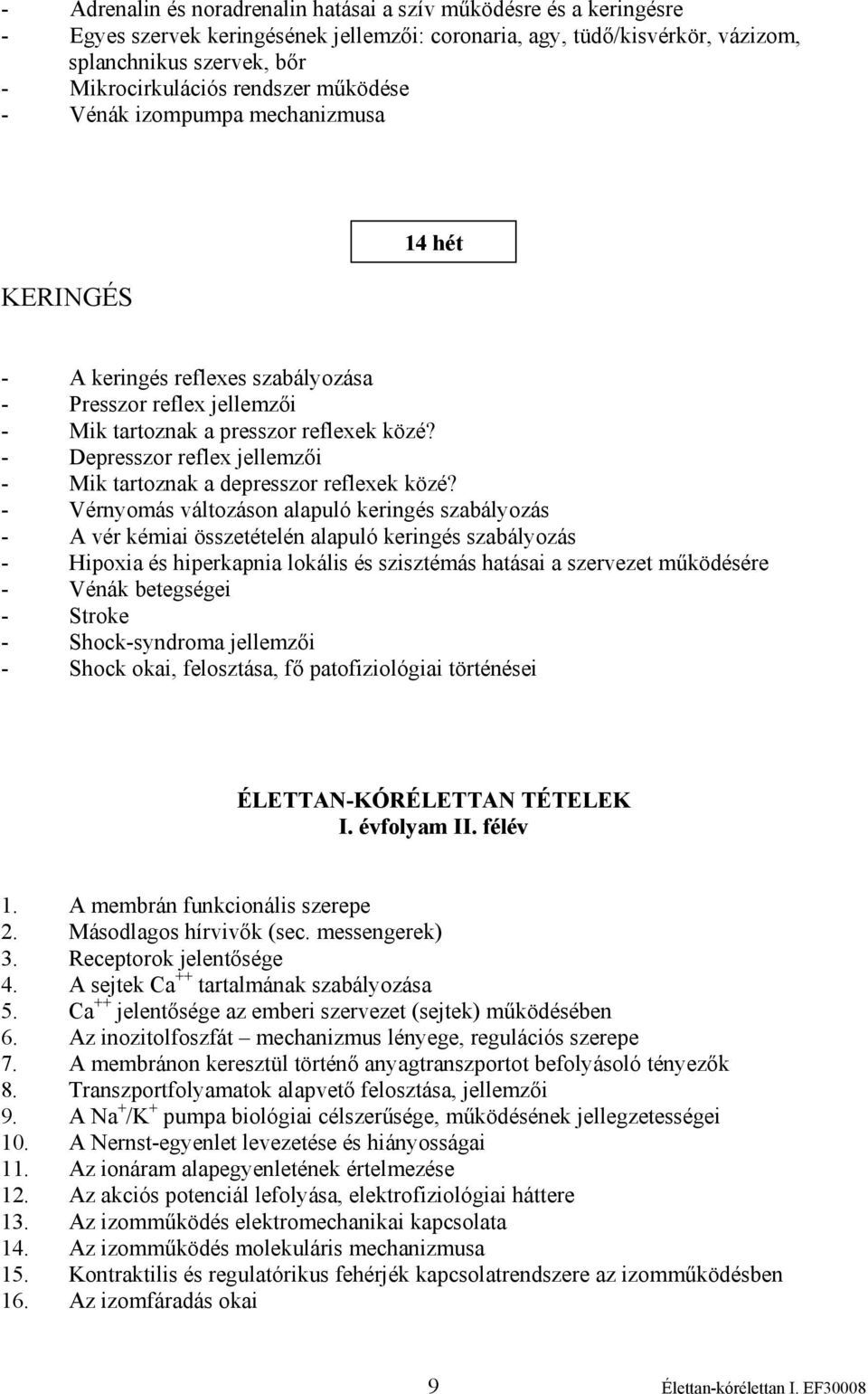 - Depresszor reflex jellemzői - Mik tartoznak a depresszor reflexek közé?