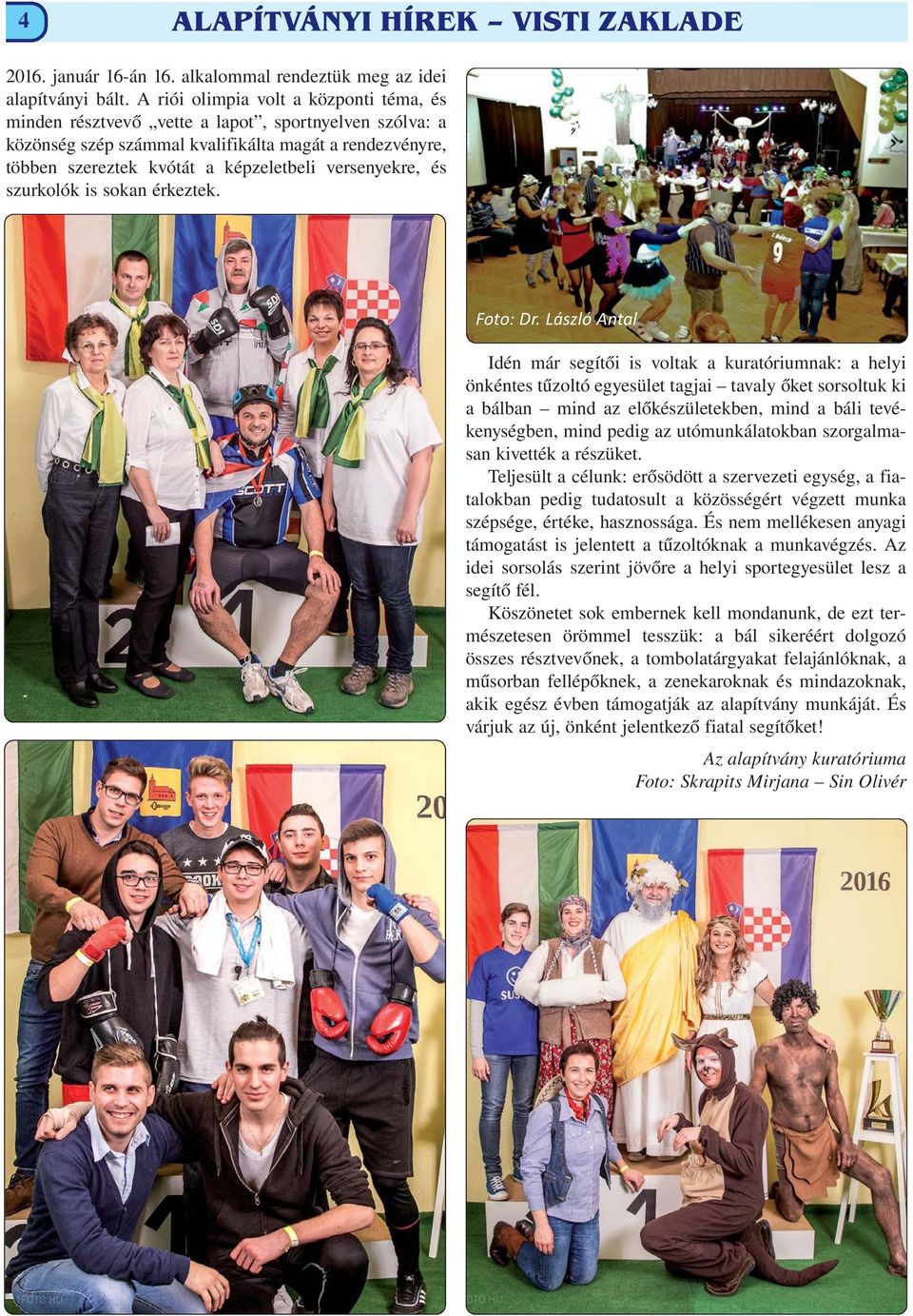 versenyekre, és szurkolók is sokan érkeztek. Foto: Dr.