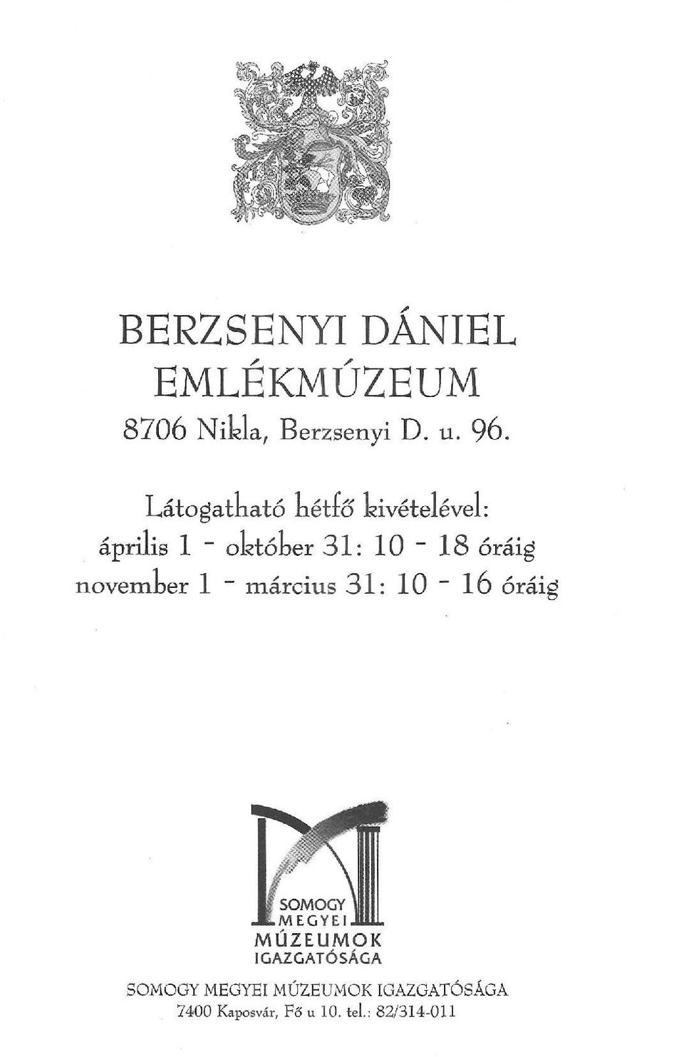 novenider 1 ~ március 31: 10 " 16 óráig SOMOGY.MEGYEI.