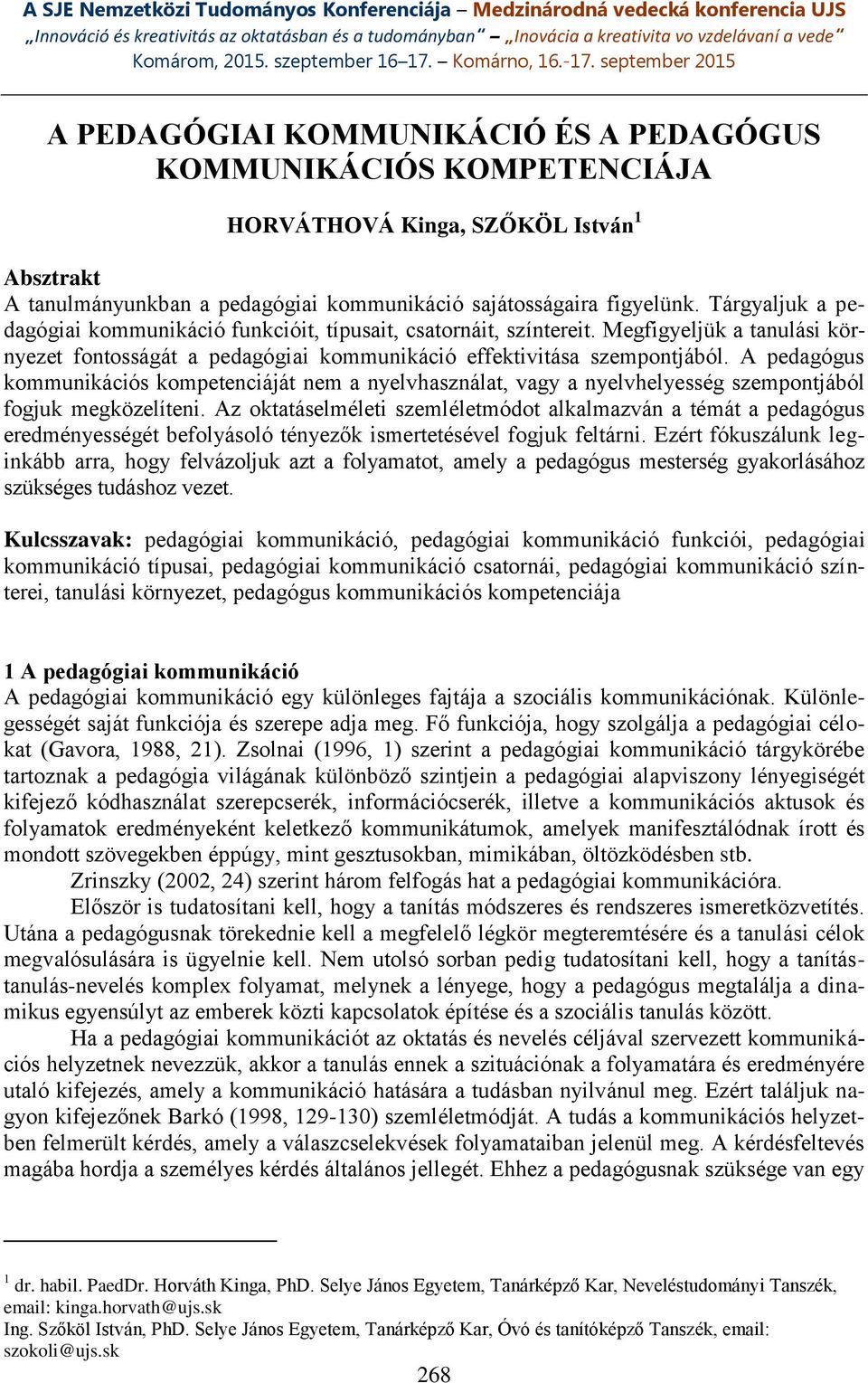 A PEDAGÓGIAI KOMMUNIKÁCIÓ ÉS A PEDAGÓGUS KOMMUNIKÁCIÓS KOMPETENCIÁJA - PDF  Free Download