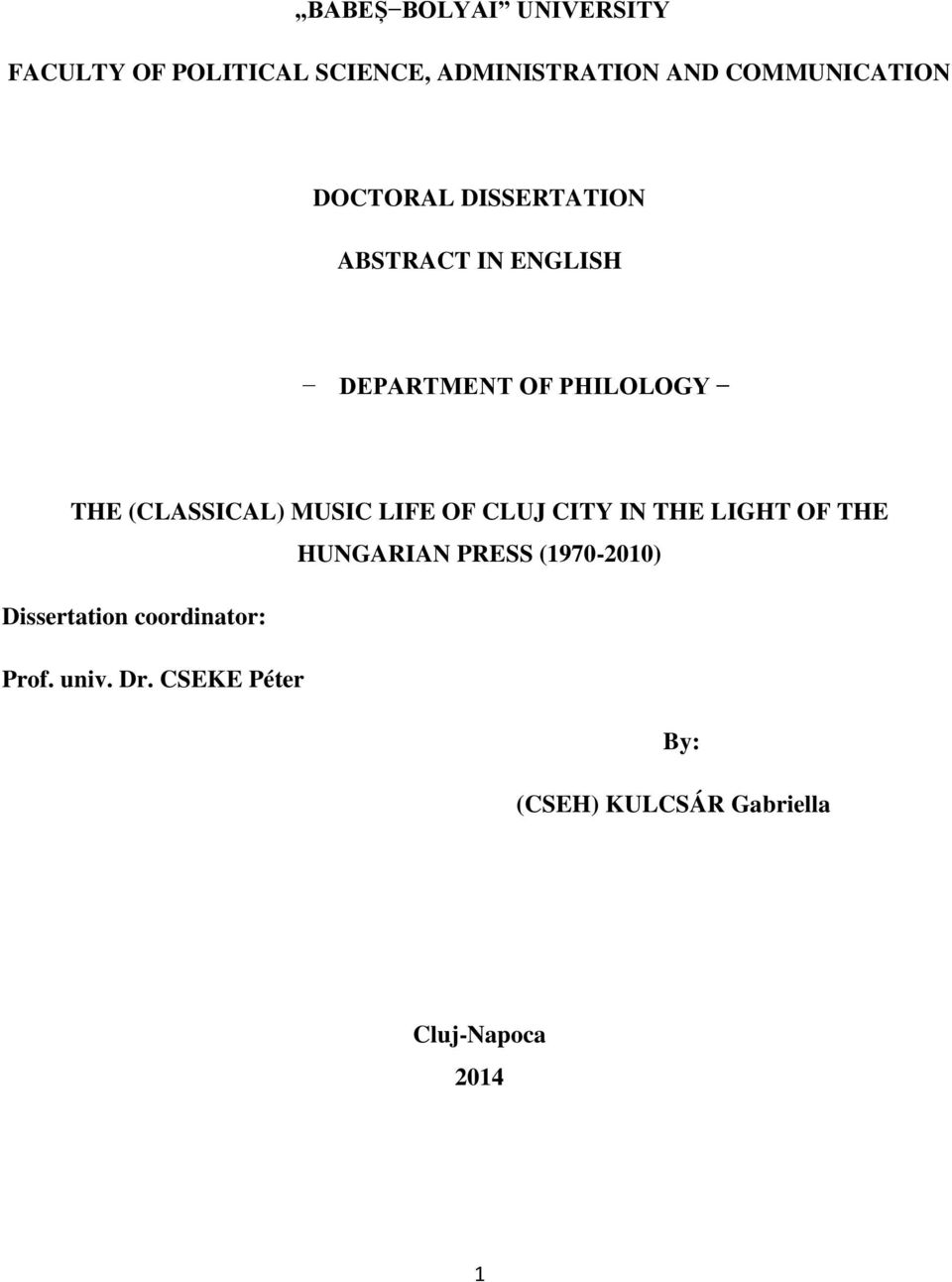 (CLASSICAL) MUSIC LIFE OF CLUJ CITY IN THE LIGHT OF THE HUNGARIAN PRESS (1970-2010)