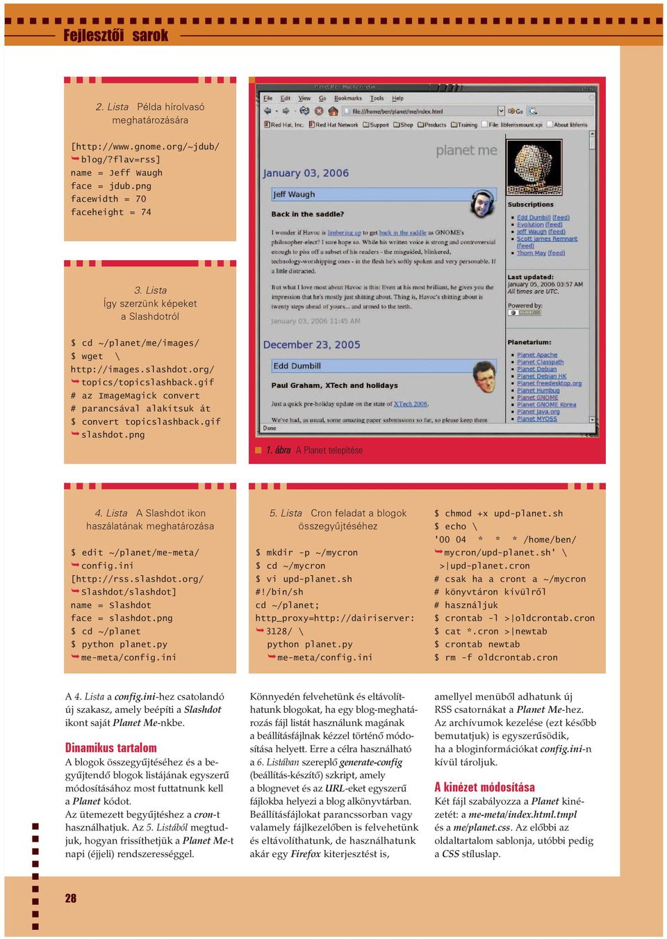 gif # az ImageMagick convert # parancsával alakítsuk át $ convert topicslashback.gif slashdot.png 1. ábra A Planet telepítése 4.