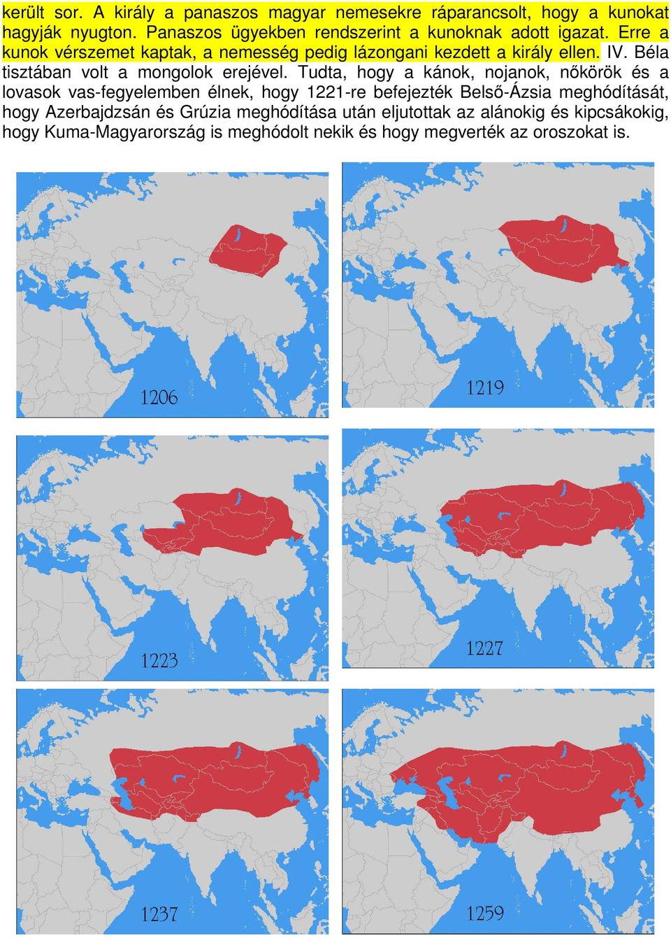 Béla tisztában volt a mongolok erejével.