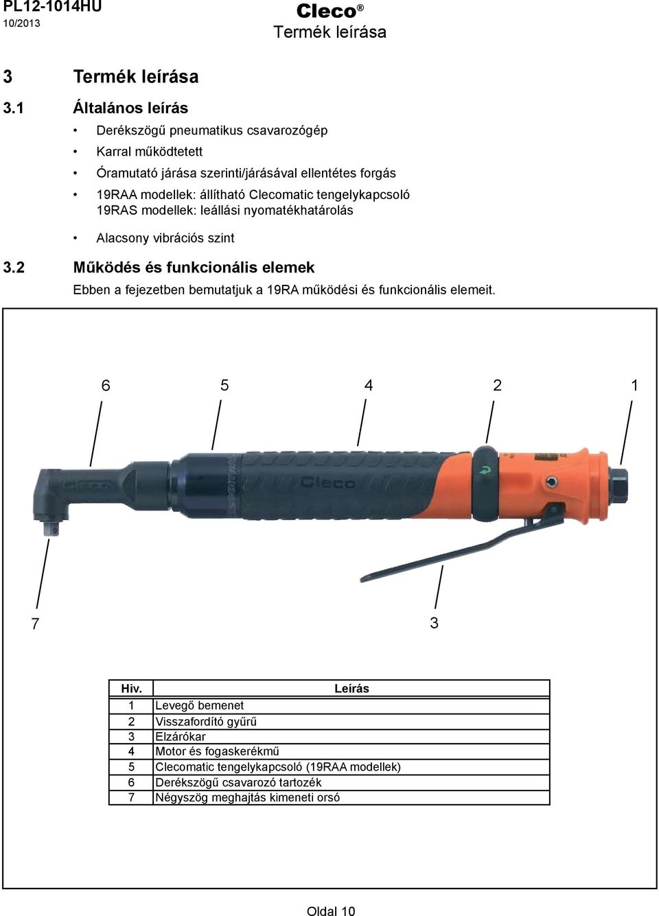Clecomatic tengelykapcsoló 19RAS modellek: leállási nyomatékhatárolás Alacsony vibrációs szint 3.